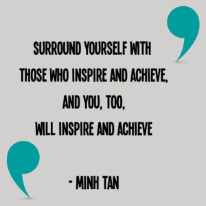 surround yourself quote minh tan