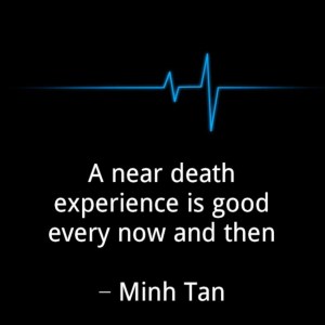 near death quote minh tan halifax
