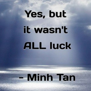 all luck quote minh tan halifax