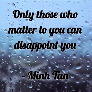 matter disappoint quote minh tan halifax
